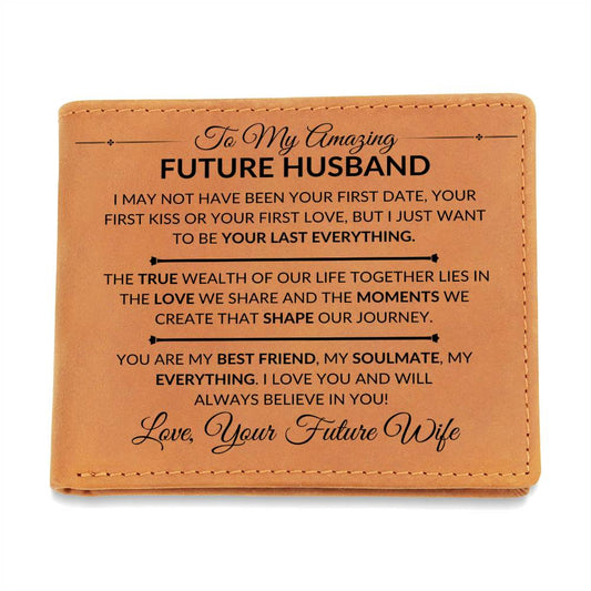 Gift For Future Husband, Fiance, From Future Wife - My Best Friend, My Soul Mate, My Everything - Men's Custom Bi-fold Leather Wallet - Great Christmas Gift or Birthday Present Idea