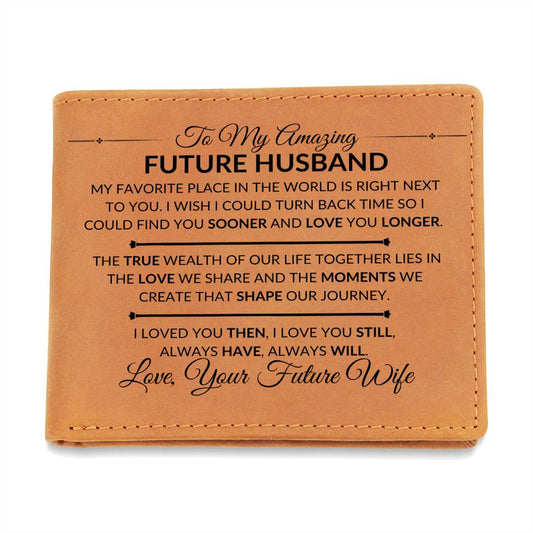 Gift For Future Husband, Fiance, From Future Wife - Always Have, Always Will - Men's Custom Bi-fold Leather Wallet - Great Christmas Gift or Birthday Present Idea