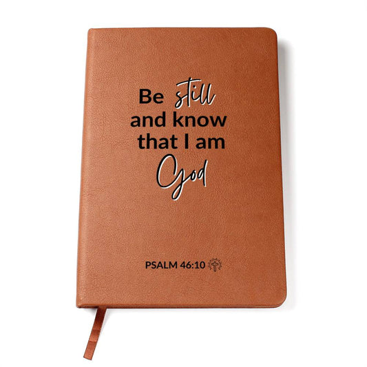 Christian Notebook - Be Still and Know - Psalm 46:10 - Inspirational Leather Journal - Encouragement, Birthday or Christmas Gift