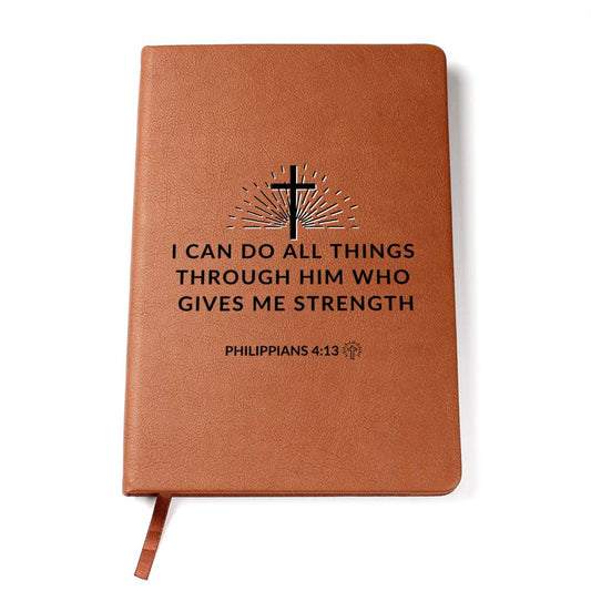 Christian Notebook - Through Him - Philippians 4:13 - Inspirational Leather Journal - Encouragement, Birthday or Christmas Gift