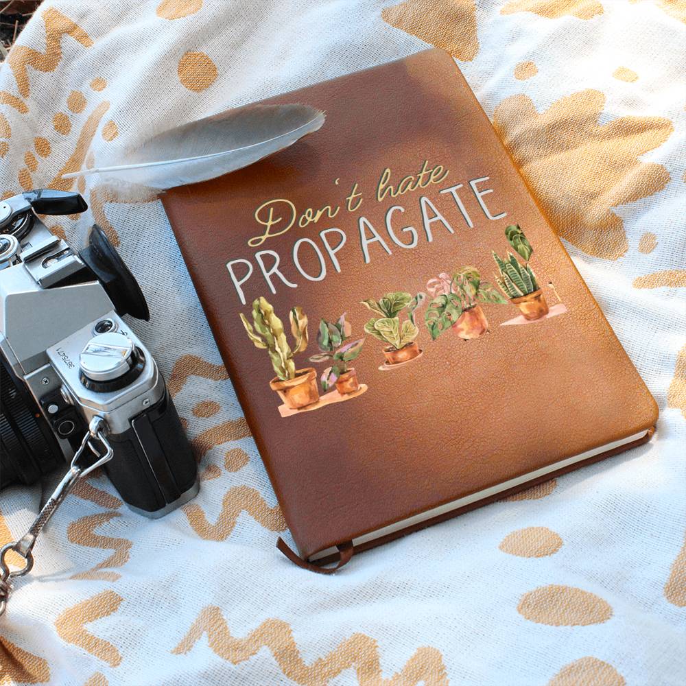 Don't Hate Propagate - Custom Leather Journal - Plant Lover Notebook - Liliana and Liam