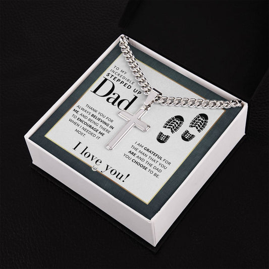 Stepped Up Dad Gift - Step Dad Gift - Bonus Dad Gift - Cuban Chain with Artisan Cross Necklace - Christian Jewelry For Him For Father's Day, Christmas or His Birthday