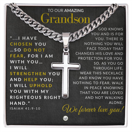 Gift For Our Grandson - Isaiah 41:9-10 - Christian Encouragement - Christian Cross Pendant on Men's Chain Necklace - Great for Christmas, His Birthday,  Baptism or Confirmation