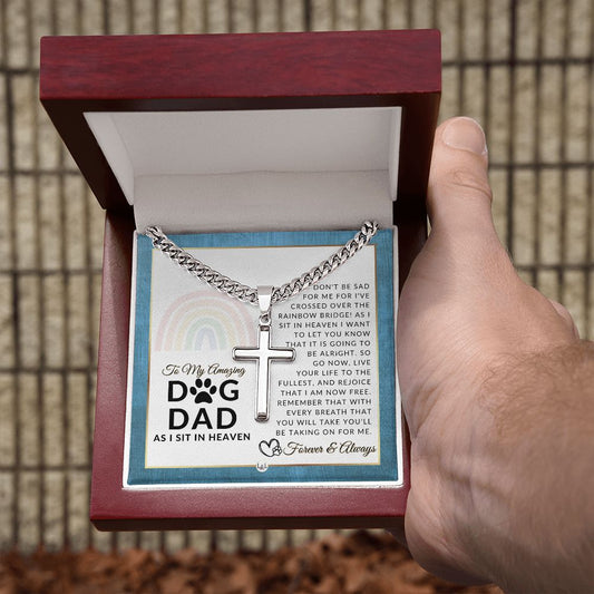 For A Grieving Dog Dad - Dog Memorial Gift, Dog Loss Keepsake For Him, Dog in Heaven - Condolence And Comfort Sympathy Gift - Men's Personalized Cross on Chain Necklace
