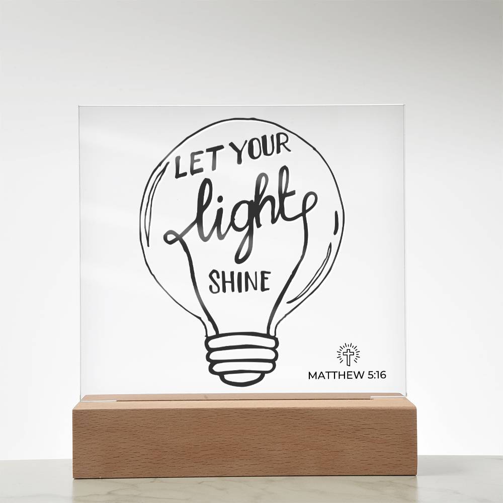 LED Bible Verse - Let Your Light Shine - Matthew 5:16 - Inspirational Acrylic Plaque with LED Nightlight Upgrade - Christian Home Decor
