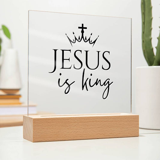 Jesus is King - Inspirational Acrylic Plaque with LED Nightlight Upgrade - Christian Home Decor