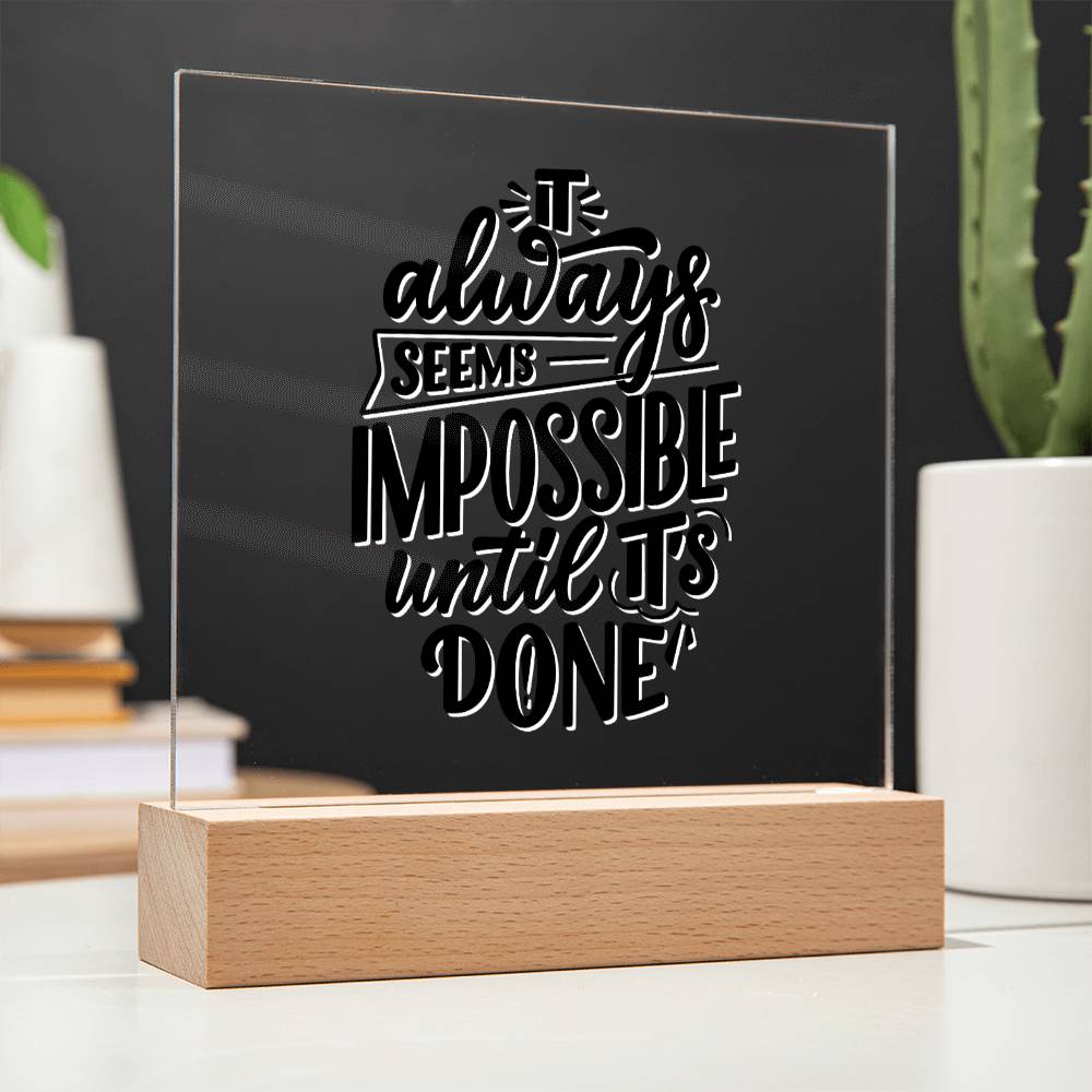 Until It's Done - Motivational Acrylic with LED Nigh Light - Inspirational New Home Decor - Encouragement, Birthday or Christmas Gift - Liliana and Liam