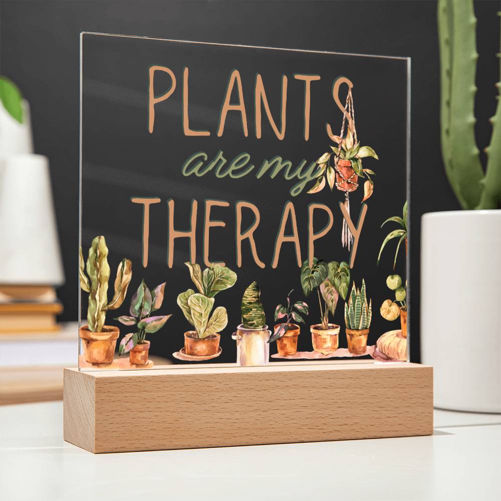Plants Are My Therapy - Funny Plant Acrylic with LED Nigh Light - Indoor Home Garden Decor - Birthday or Christmas Gift For Horticulturists, Gardner, or Plant Lover - Liliana and Liam