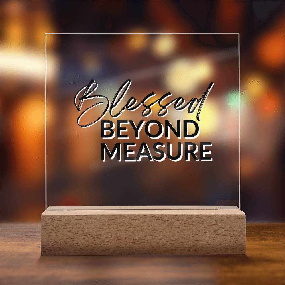 Blessed Beyond Measure - Inspirational Acrylic Plaque with LED Nightlight Upgrade - Christian Home Decor - Liliana and Liam