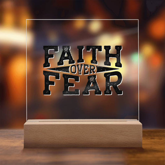 Faith Over Fear - Inspirational Acrylic Plaque with LED Nightlight Upgrade - Christian Home Decor