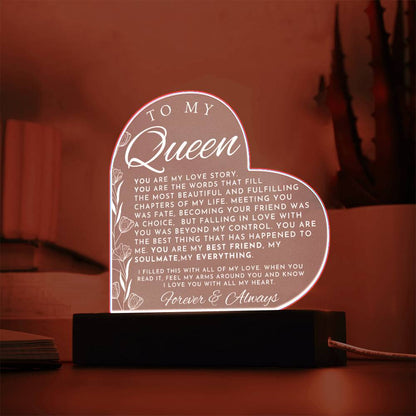 Thoughtful Gift For Her - My Queen - Heart Shaped Acrylic Plaque - Perfect Christmas Gift, Valentine's Day, Birthday or Anniversary Present