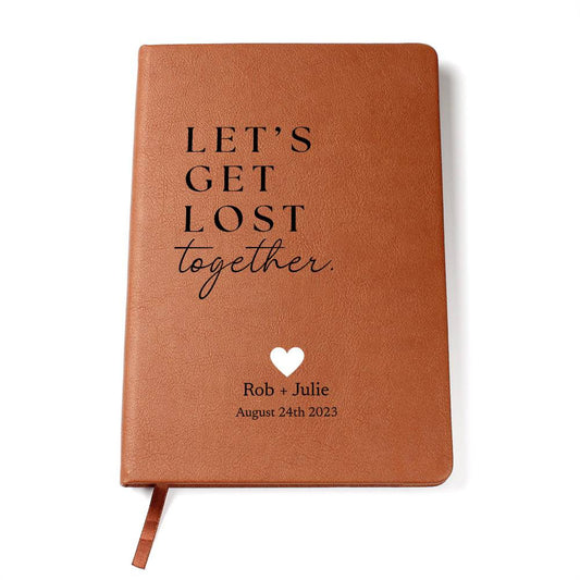 Personalized Leather Journal - Get Lost Together - Custom Leather Notebook For The One You Love - Wedding or Anniversary Gift - Love Letters, Memory Book