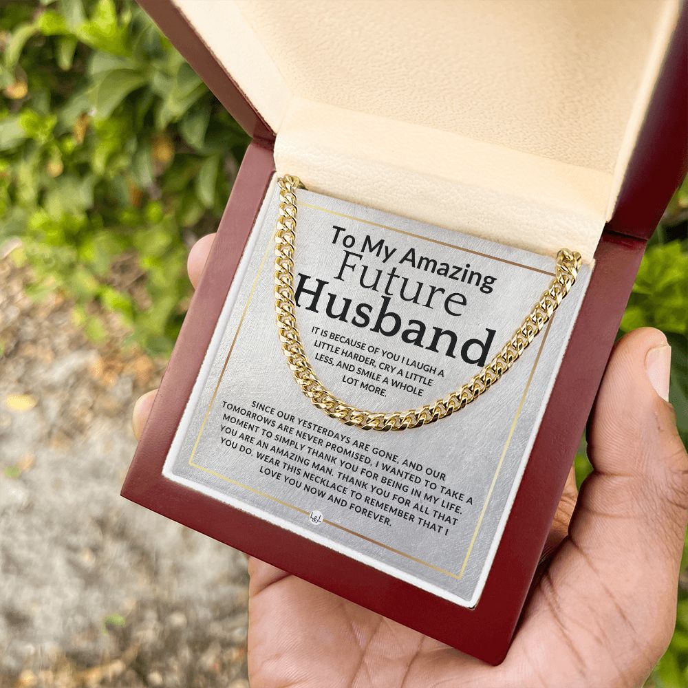 To My Future Husband - Because Of You - Meaningful Gift Ideas For Him - Romantic and Thoughtful Christmas, Valentine's Day Birthday, or Anniversary Present