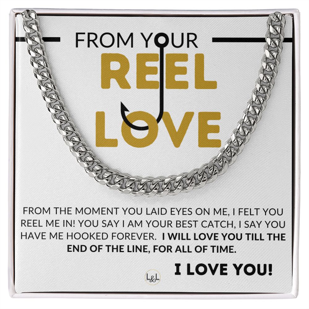 From Your Reel Love - Fishing Gift for Husband, Fiancé or Boyfriend - Christmas, Birthday, Anniversary or Valentine's Day Gift For A Guy Who Loves To Fish