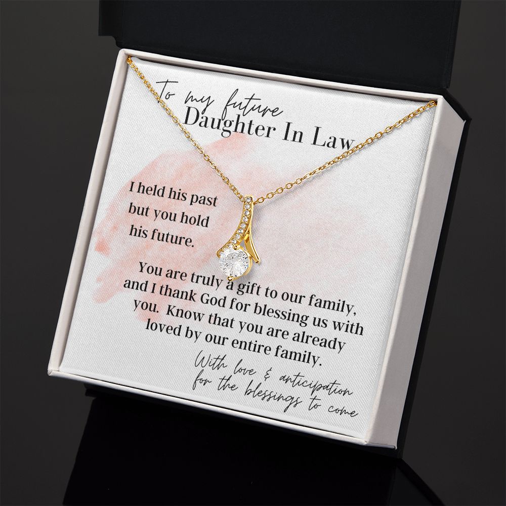 I Held His Past - To My Future Daughter In Law - Gift From Mother In Law - Necklace - Christmas Gifts, Birthday Present, Engagement Gift, Wedding Present