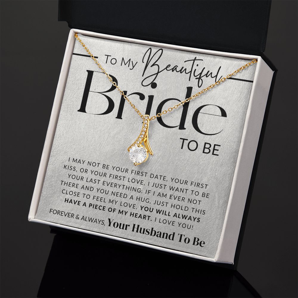 My Bride To Be - Piece of My Heart - Fiancée Gift For Her - Romantic Christmas, Thoughtful Birthday Present, or Valentine's Day Jewelry For Future Wife - From Groom