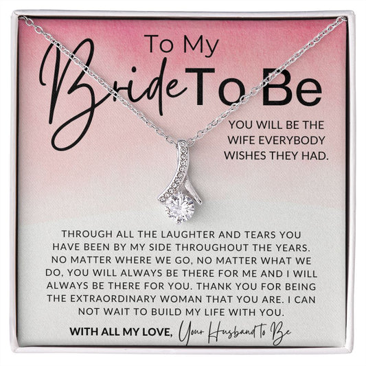 My Bride to Be, With All My Love - Fiancée Gift For Her - Romantic Christmas, Thoughtful Birthday Present, or Valentine's Day Jewelry For Future Wife - From Groom