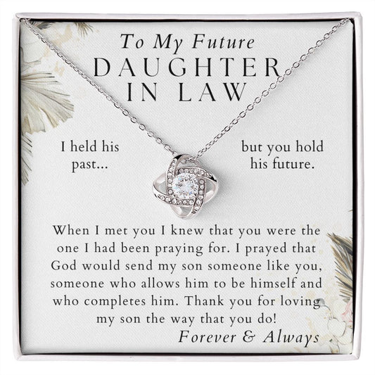 For Loving My Son - Gift for Future Daughter in Law - From Future Mother in Law - From In Laws - Wedding Present, Christmas Gift, Birthday Gifts for Her