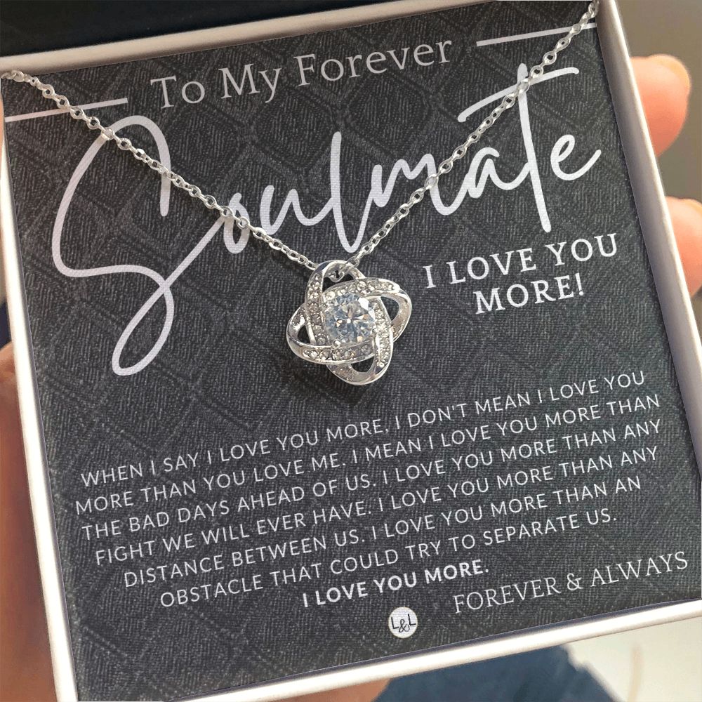 My Forever Soulmate, I Love You More - Thoughtful and Romantic Gift for Her - Soulmate Necklace - Christmas, Valentine's, Birthday or Anniversary Gifts