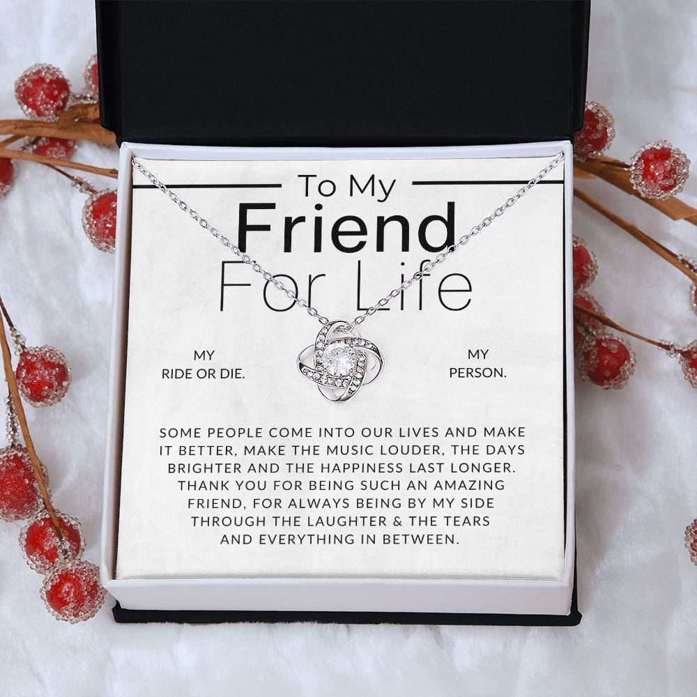Friend For Life - For My Best Friend (Female) - Besties, Ride or Die, BFF - Christmas Gift, Birthday Present, Galantines Day Gifts