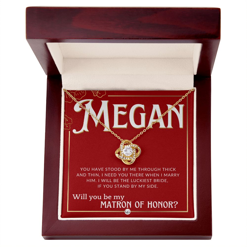 Matron of Honor Proposal Gift, Custom Name - Be My MOH Gift From Bride - Through Thick and Thin Necklace - Red and Gold Wedding Theme