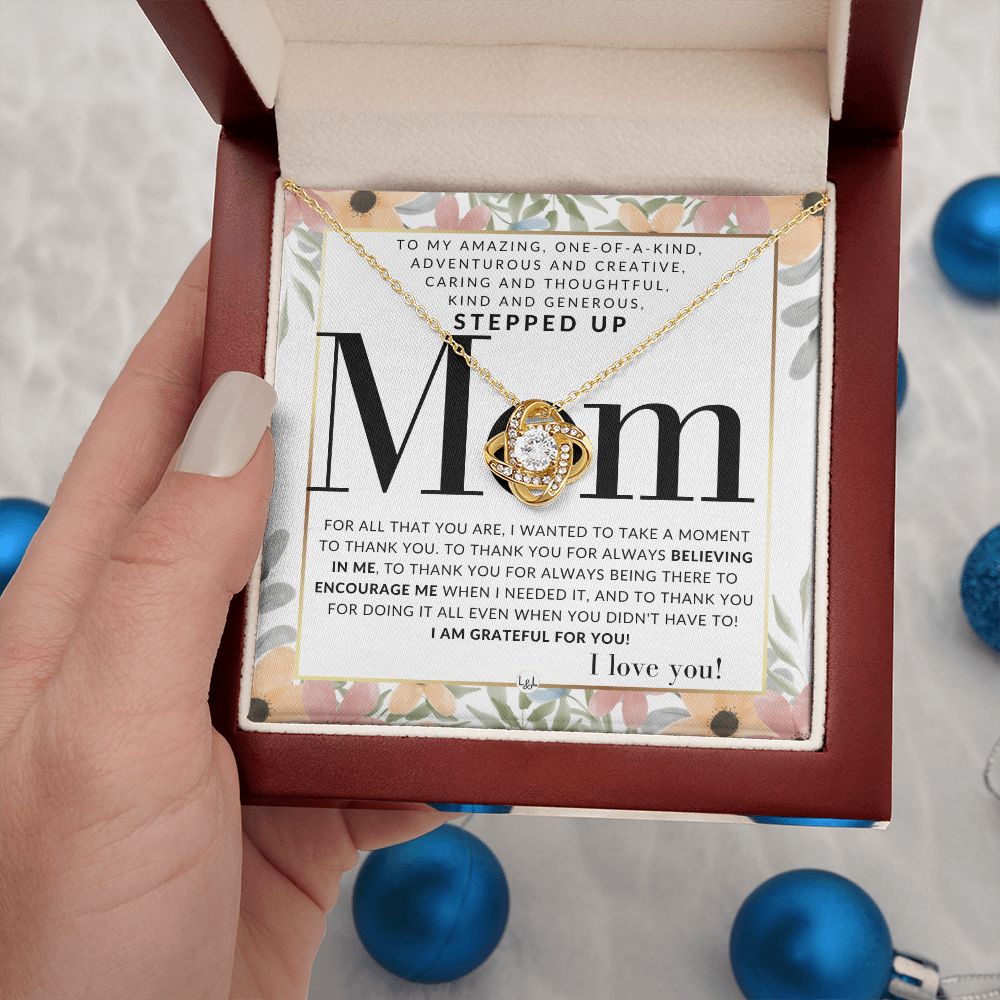 Gift For Your Stepped Up Mom - Present for Stepmom or Stepmother - Great For Mother's Day, Christmas, Her Birthday, Or As An Encouragement Gift