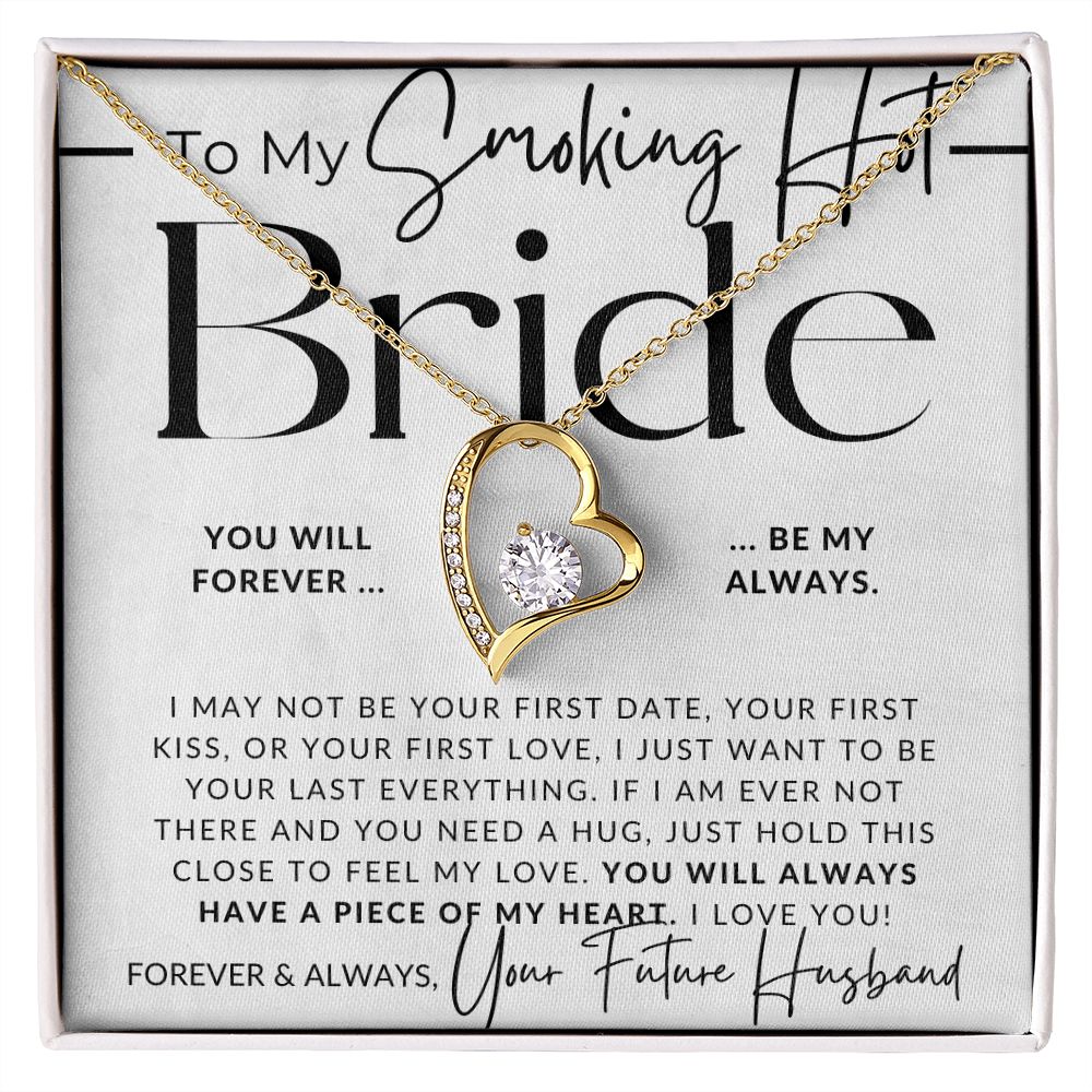 My Smoking Hot Bride, Piece of My Heart - Gift for My Future Wife, My Fiancée - Bride Gift from Groom on Wedding Day - Romantic Christmas Gifts for