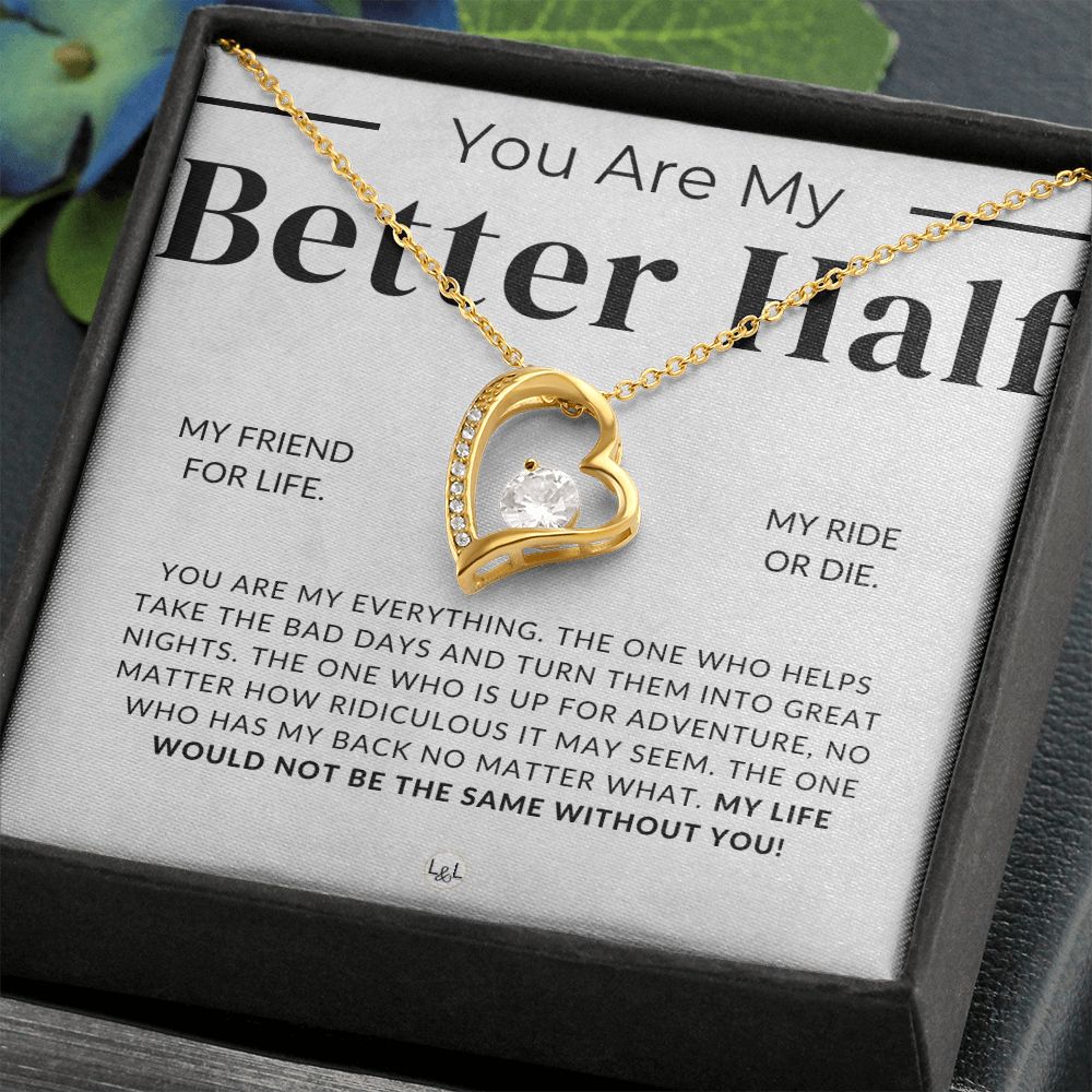 My Better Half - Thinking of You - Sentimental and Romantic Gift for Her - Christmas, Valentine's, Birthday or Anniversary Gifts