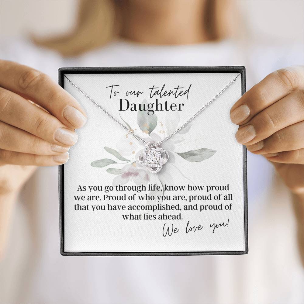 To Our Talented Daughter, We Love You - Love Knot - Pendant Necklace