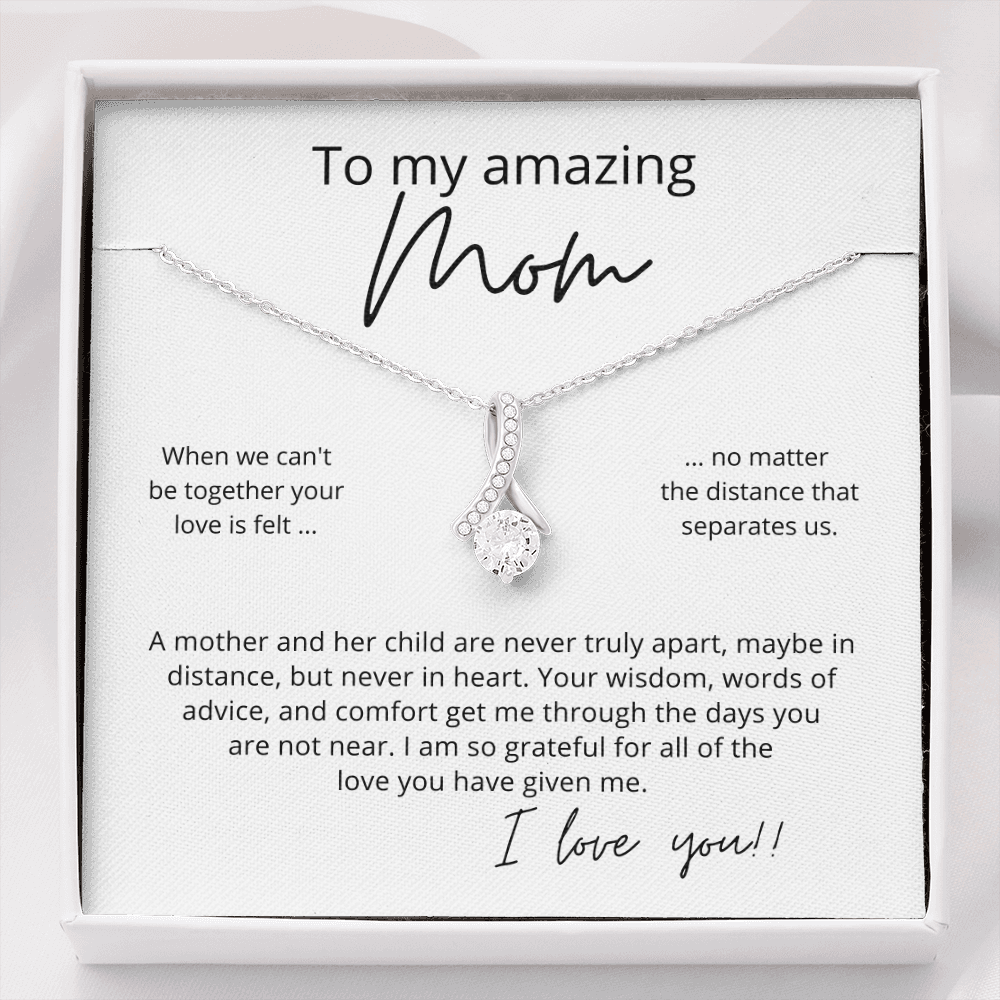 To My Amazing Mom, Your Love is Felt - Alluring Beauty Pendant Necklace - Perfect for Your Long Distance Mom