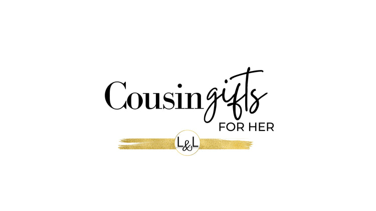Thoughtful Gifts For Female Cousins - Liliana and Liam