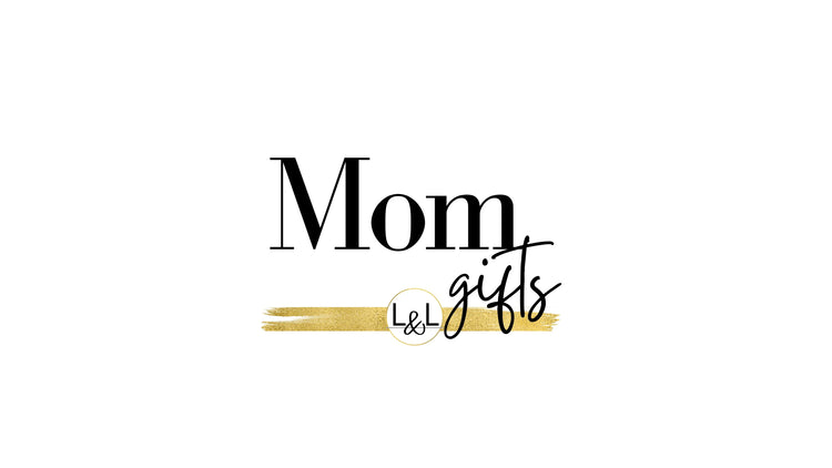 Thoughtful Gifts For Mom - Liliana and Liam