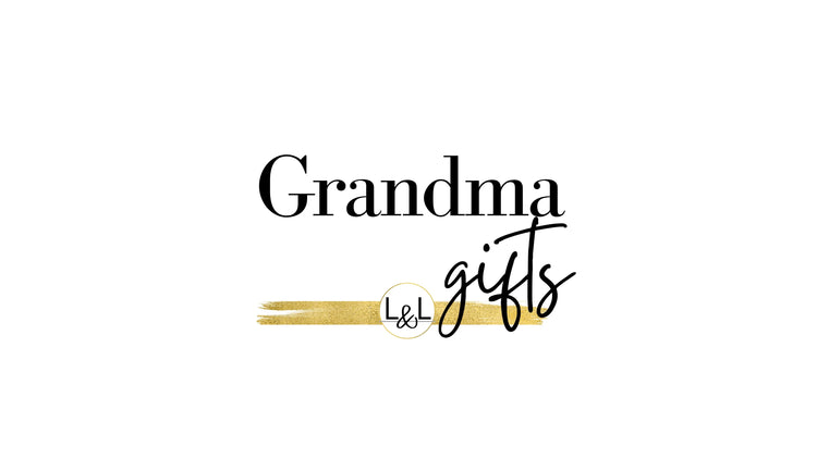 Thoughtful Gifts For Your Grandma - Liliana and Liam