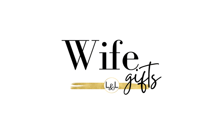 Assorted Wife Gifts - A Collection of Thoughtful Presents to Celebrate The Special Woman in Your Life