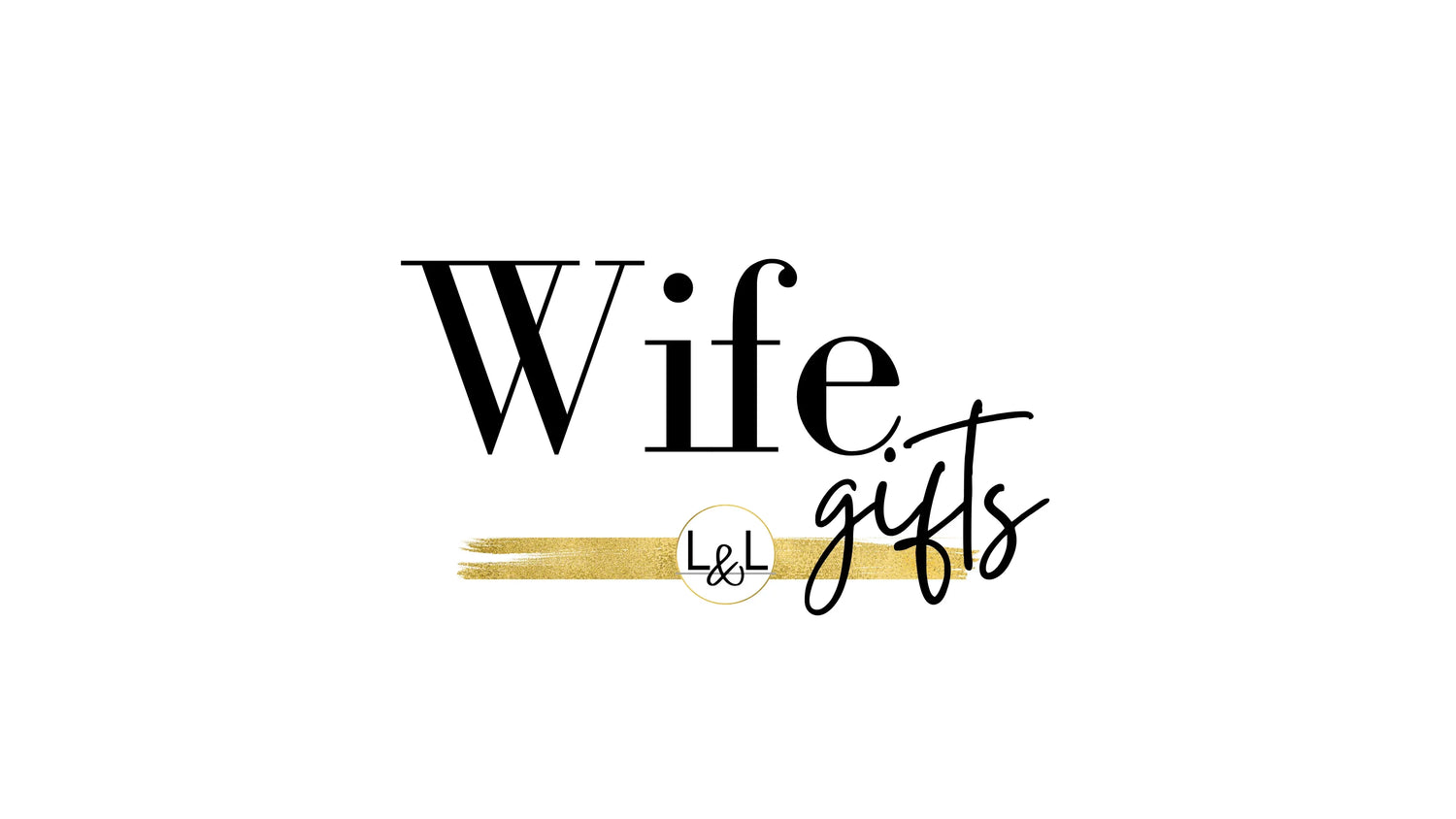 Thoughtful Gifts For Your Wife - Liliana and Liam