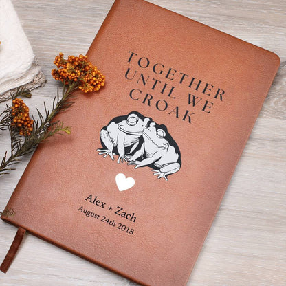 Together Until We Croak - Custom Leather Journal - Couples Notebook - Liliana and Liam