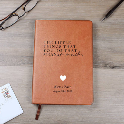 Personalized Leather Journal - The Little Things - Custom Leather Notebook For The One You Love - Wedding or Anniversary Gift - Love Letters, Memory Book