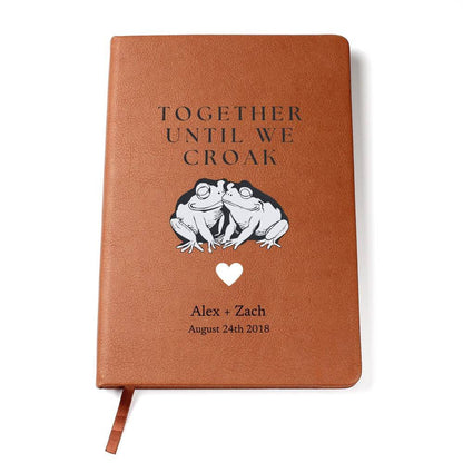 Together Until We Croak - Custom Leather Journal - Couples Notebook - Liliana and Liam