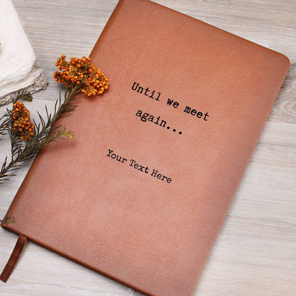 Personalized Grief Journal - Until We Meet Again - Leather Remembrance Notebook - Sympathy, Memorial, Bereavement Gift