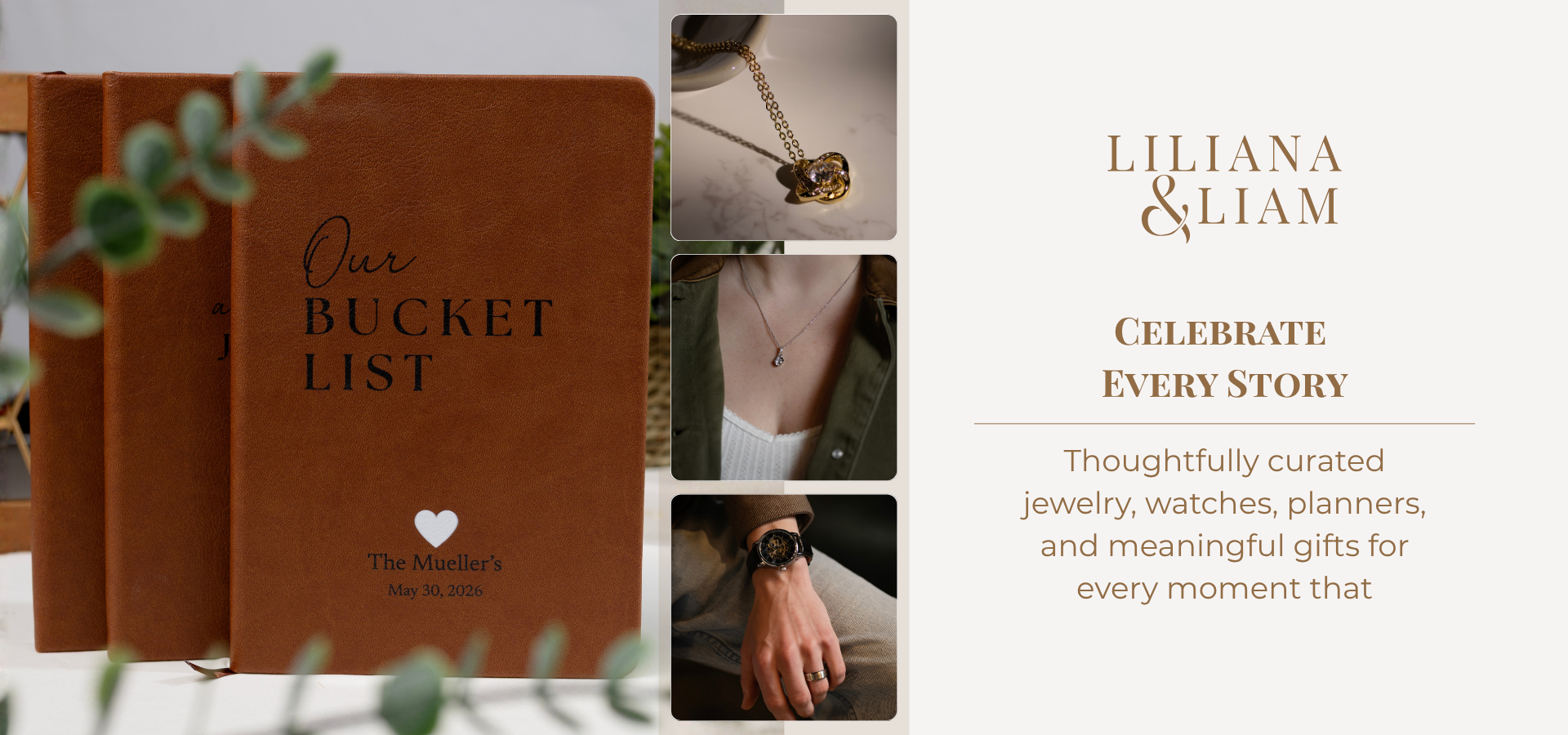 A promotional banner for 'Liliana & Liam' featuring a brown leather 'Our Bucket List' planner on the left, three small lifestyle inset photos showing jewelry and watches, and descriptive text on the right.