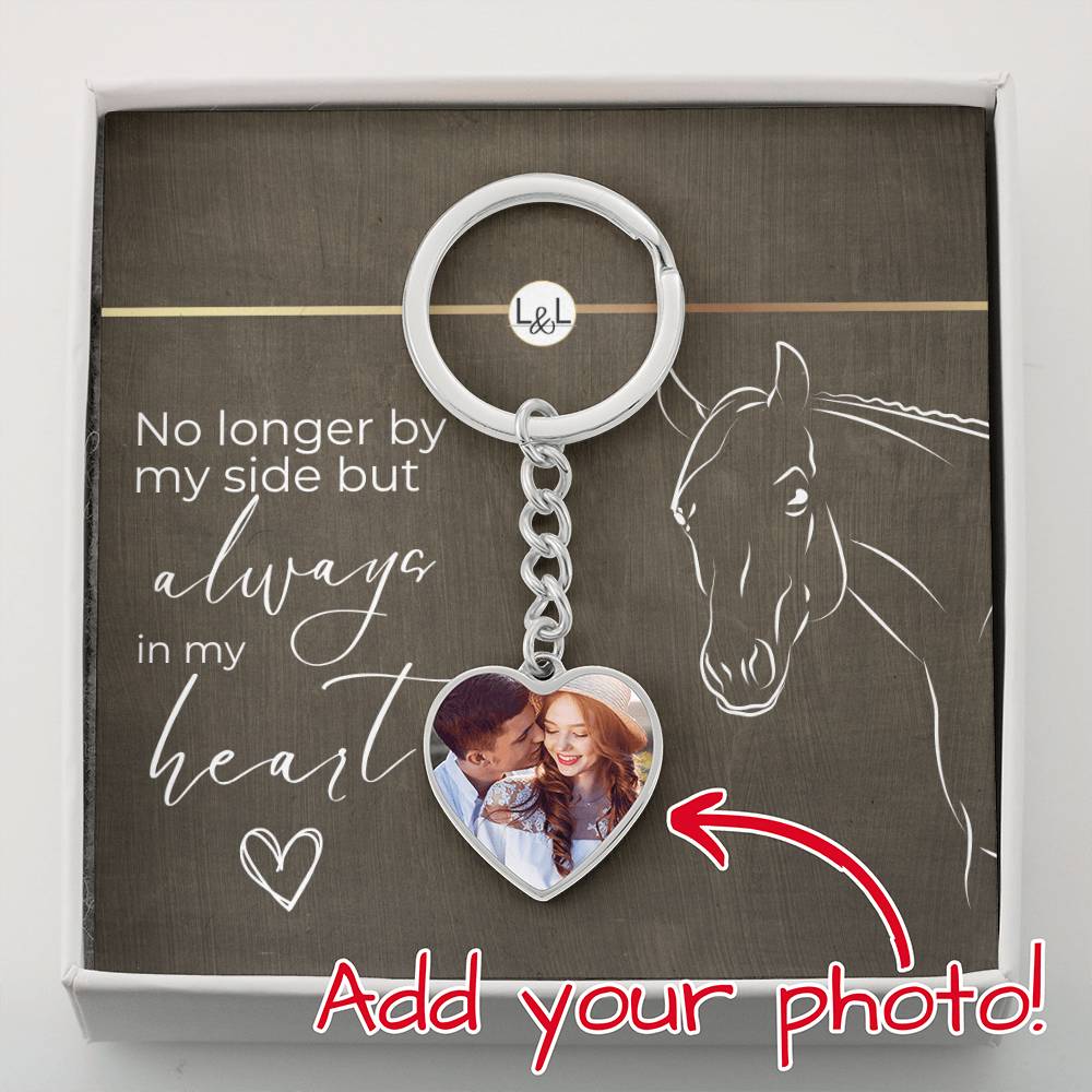 Horse Keepsake - Always In My Heart - Heart Keychain with Photo - Custom Horse or Equestrian Memorial, Bereavement & Sympathy Gifts