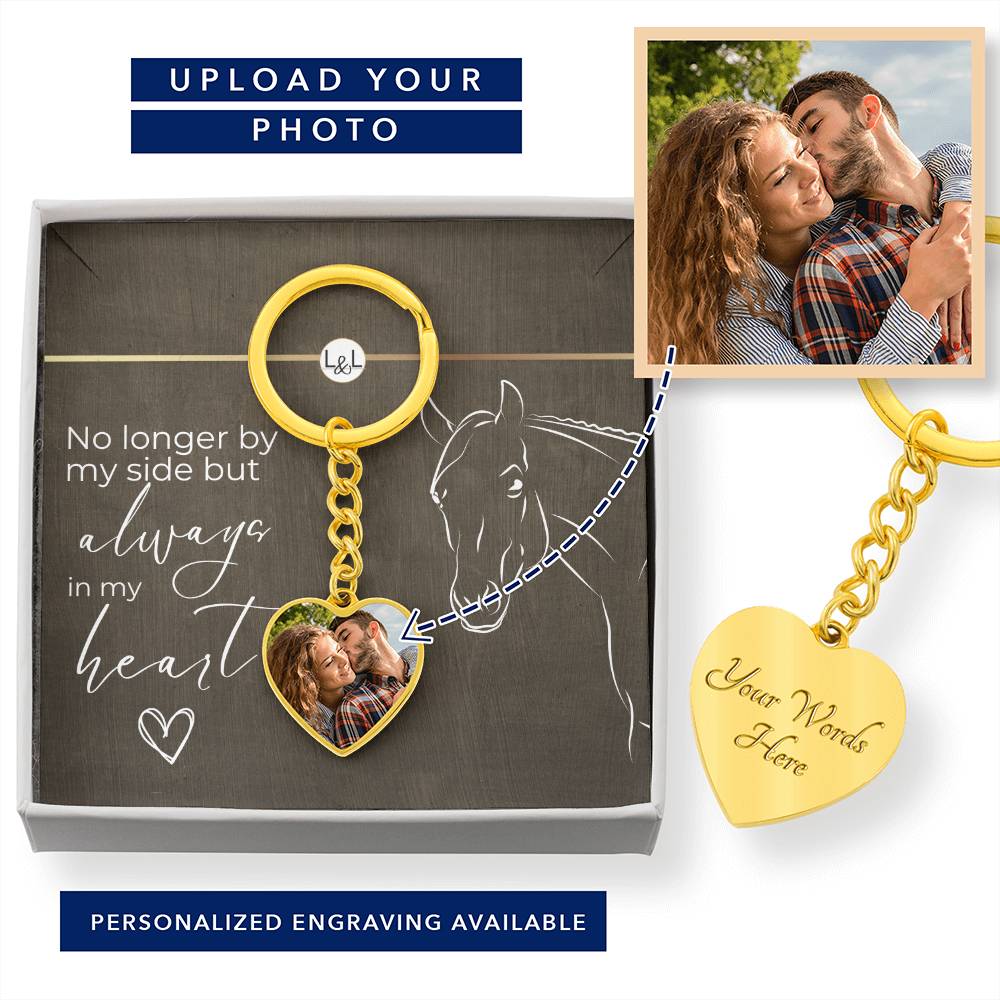 Horse Keepsake - Always In My Heart - Heart Keychain with Photo - Custom Horse or Equestrian Memorial, Bereavement & Sympathy Gifts
