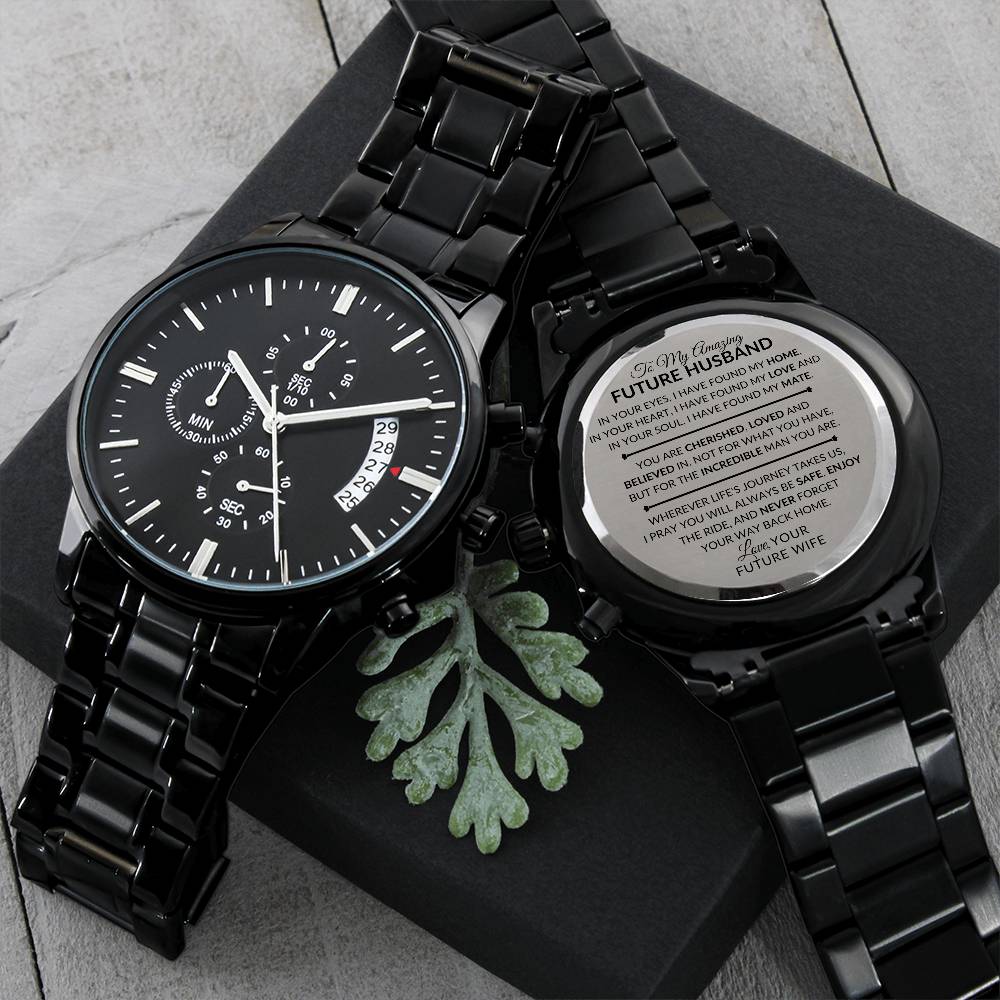 Gift For Future Husband, Fiance, From Future Wife - For An Incredible Man - Engraved Black Chronograph Men's Watch + Watch Box - Perfect Birthday Present or Christmas Gift For Him