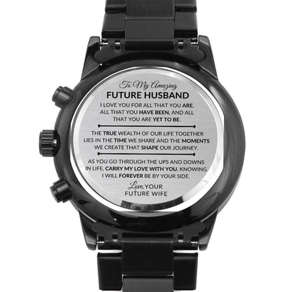 Gift For Future Husband, Fiance, From Future Wife - For All That You Are - Engraved Black Chronograph Men's Watch + Watch Box - Perfect Birthday Present or Christmas Gift For Him - Liliana and Liam