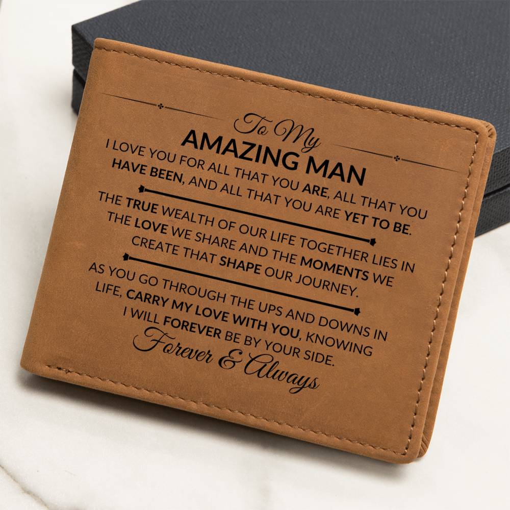 Gift For My Man - For All That You Are - Men's Custom Bi-fold Leather Wallet - Great Christmas Gift or Birthday Present Idea