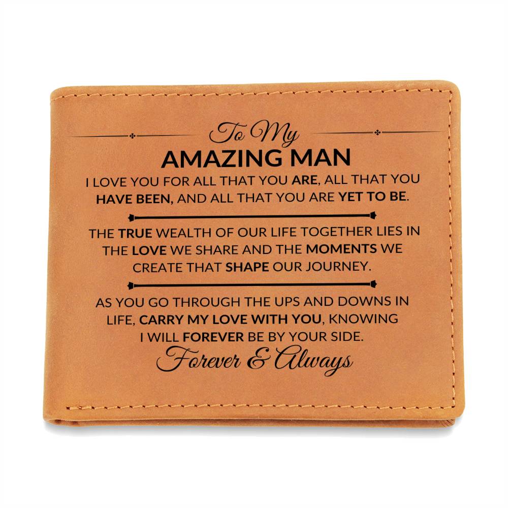 Gift For My Man - For All That You Are - Men's Custom Bi-fold Leather Wallet - Great Christmas Gift or Birthday Present Idea