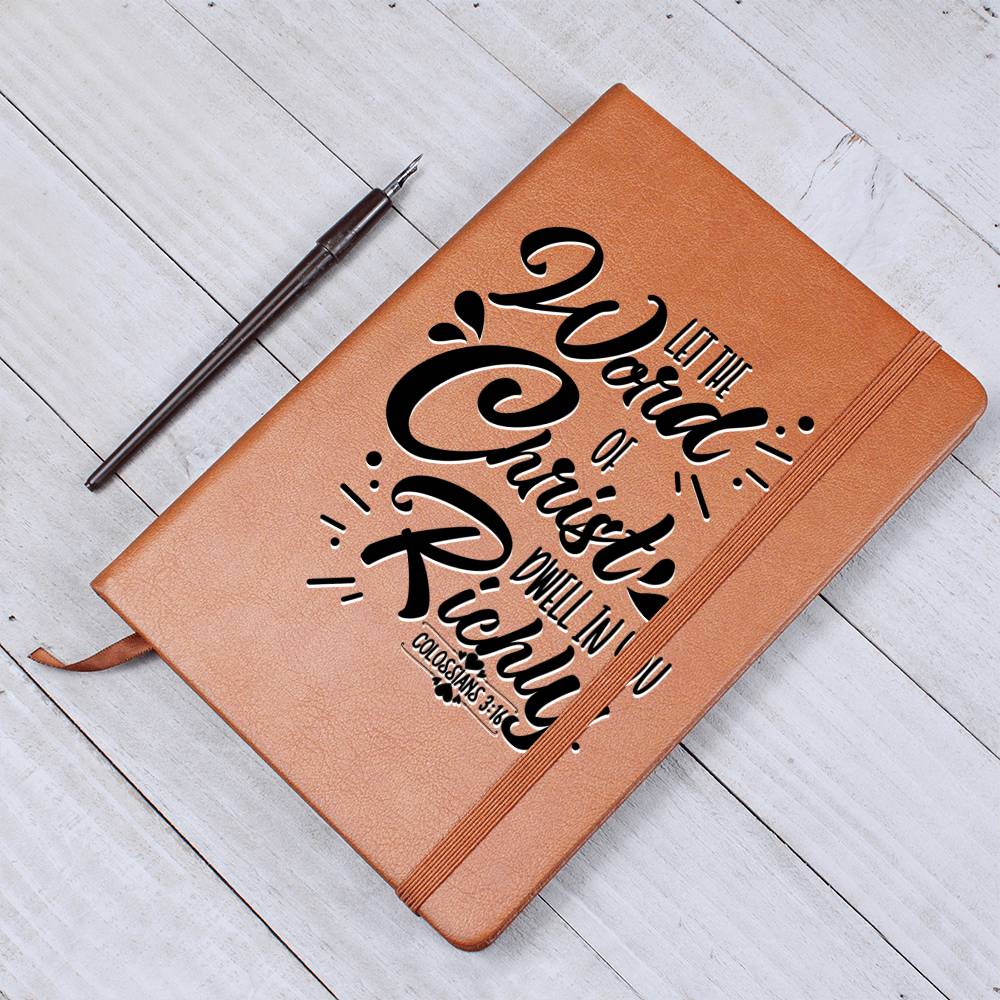 Christian Notebook - Word Of Christ - Colossians 3:16 - Inspirational Leather Journal - Encouragement, Birthday or Christmas Gift