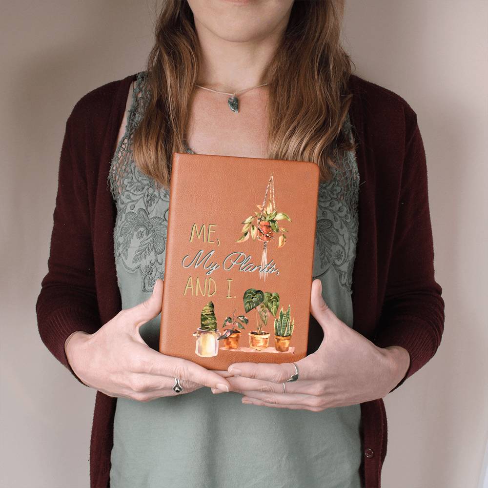 Me, My Plants And I - Leather Journal - Birthday or Christmas Gift For Boho Plant Lover