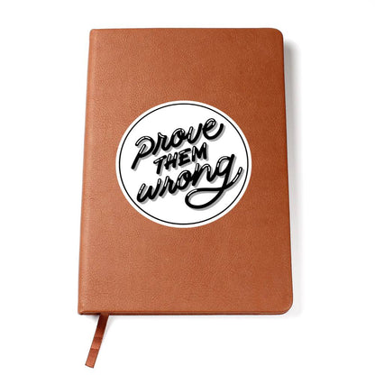 Prove Them Wrong - Custom Leather Journal - Inspirational Notebook - Liliana and Liam