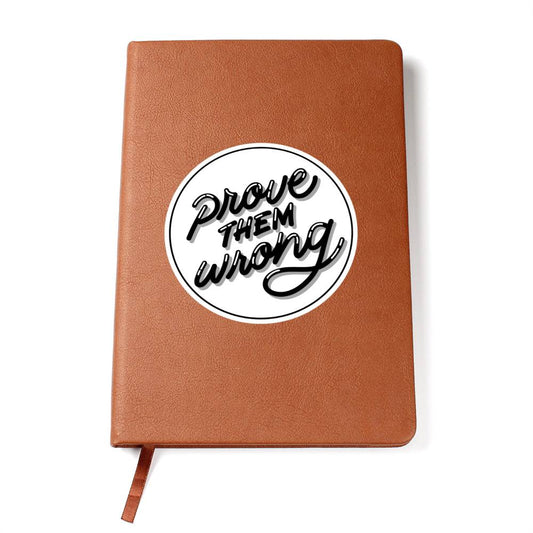 Prove Them Wrong - Custom Leather Journal - Inspirational Notebook - Liliana and Liam